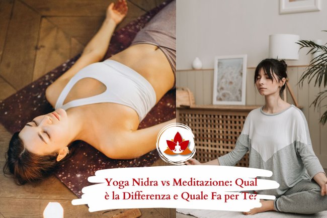 Yoga Nidra vs Meditazione: Qual è la Differenza e Quale Fa per Te?
