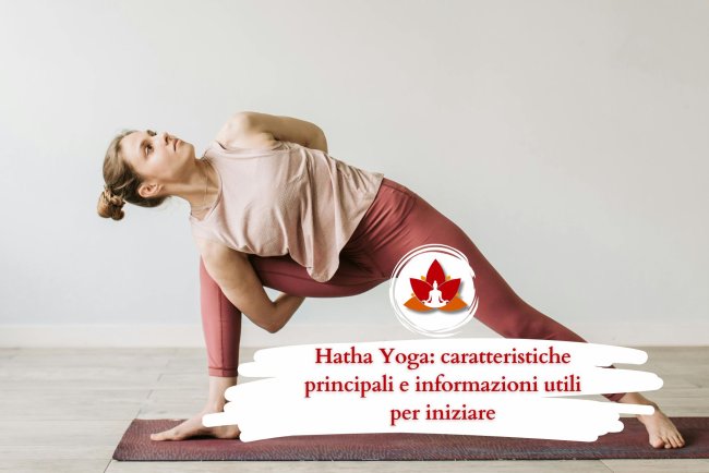 Hatha Yoga: caratteristiche principali e informazioni utili per iniziare